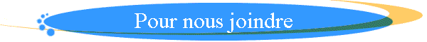 Pour nous joindre