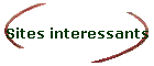 Sites interessants
